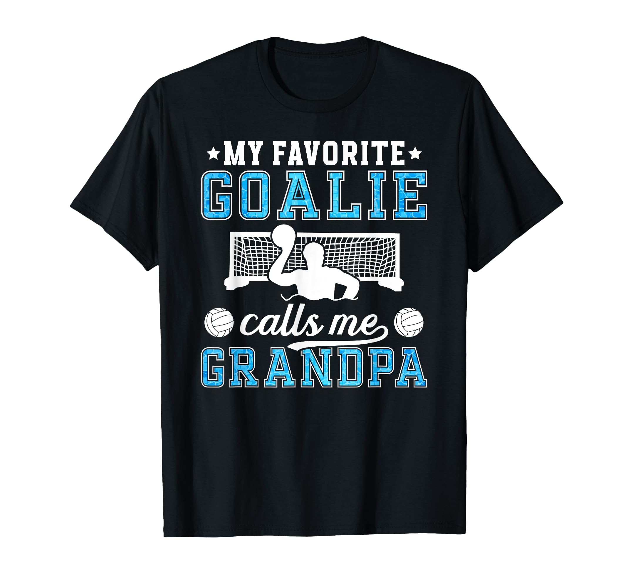 Proud Water Polo Goalie Grandpa Water T-Shirt - Aesthetic Graphic Unisex - T-Shirt, Sweatshirt, Hoodie