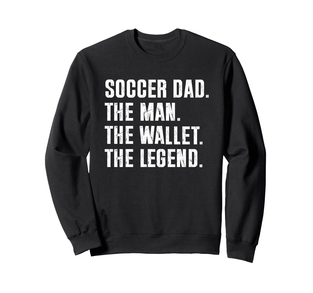 Soccer Dad Funny Wallet Legend Sweatshirt - Aesthetic Graphic Unisex - T-Shirt, Sweatshirt, Hoodie