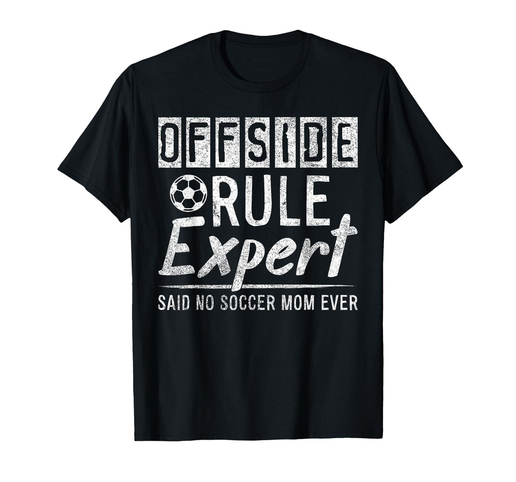 Offside Rule Expert Funny Soccer T-Shirt - Casual Everyday Wear Men Women - T-Shirt, Sweatshirt, Hoodie