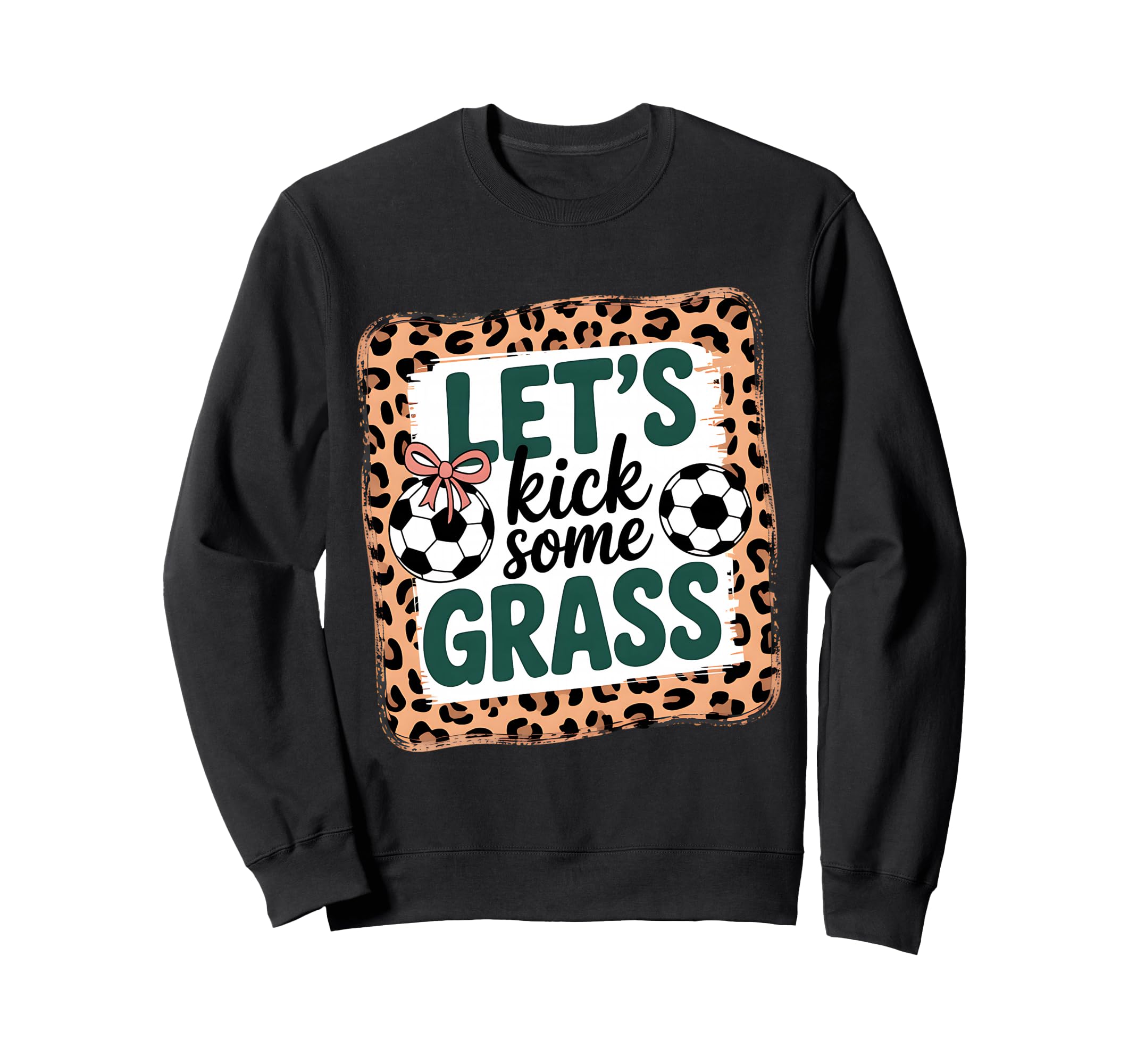 Let S Kick Some Grass Soccer Mom Sweatshirt - Unique Graphic Unisex - T-Shirt, Sweatshirt, Hoodie
