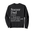Soccer Dad Definition Funny Sarcastic Sweatshirt - Custom Art Print Unisex - T-Shirt, Sweatshirt, Hoodie