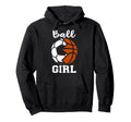 Ball Funny Soccer Basketball Gameday Hoodie - Novelty Apparel for Adults - T-Shirt, Sweatshirt, Hoodie