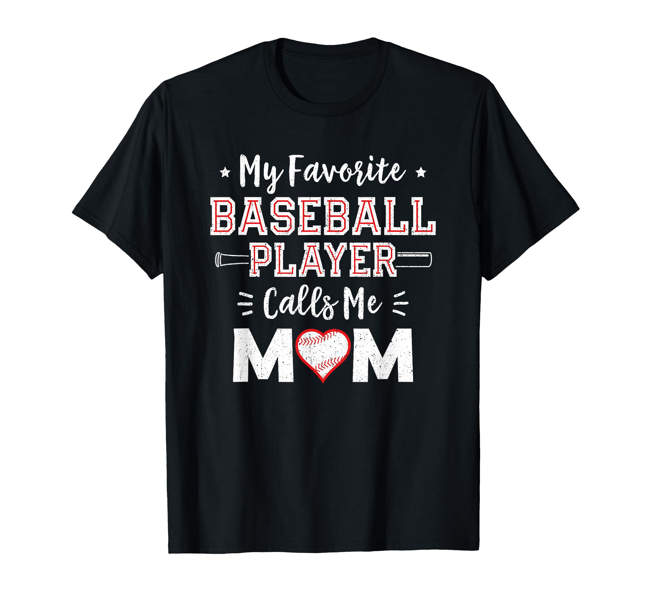 My Favorite Baseball Player Calls Me Mom T-Shirt - Trendy Graphic Unisex - T-Shirt, Sweatshirt, Hoodie