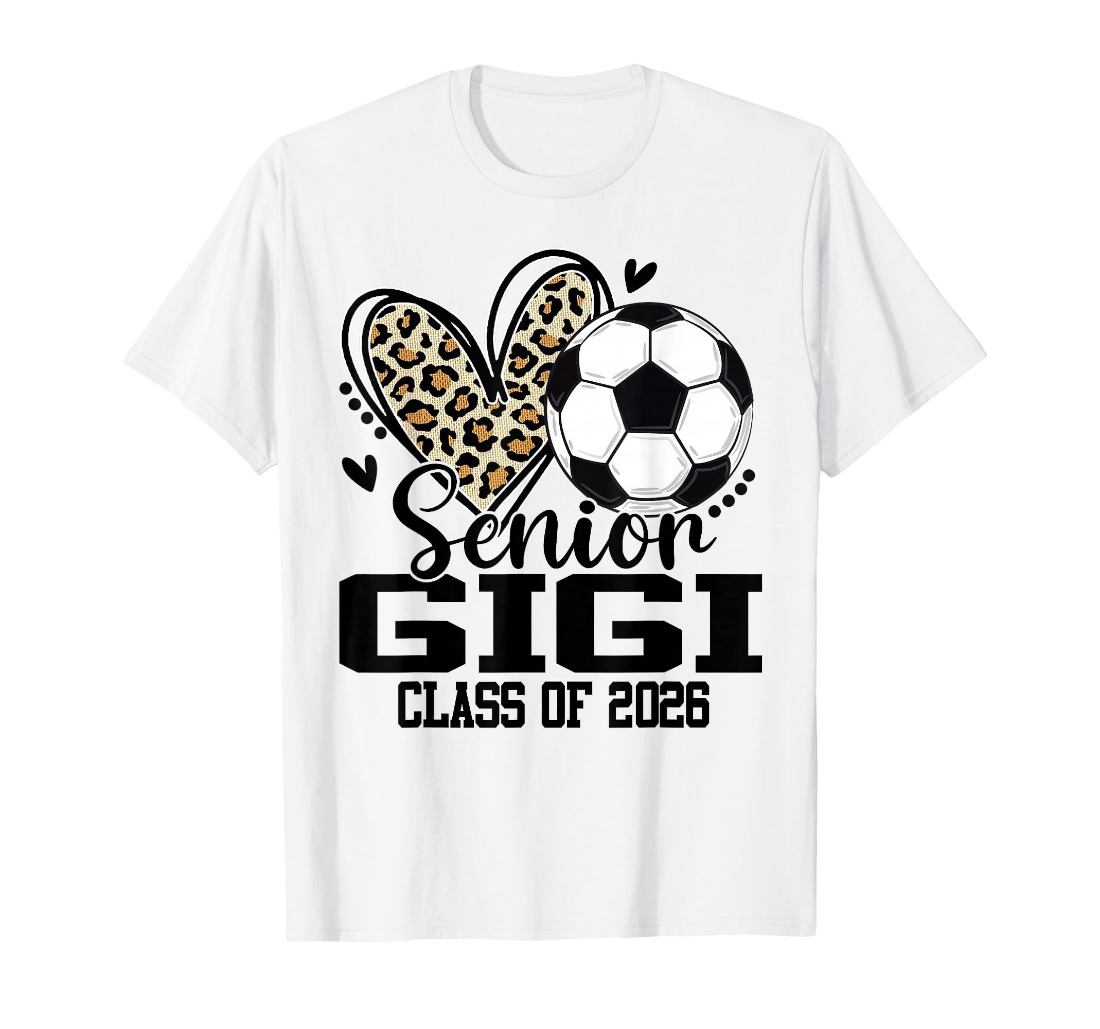 Senior Gigi Class 2026 Soccer Leopard Heart T-Shirt - Graphic Print Unisex - T-Shirt, Sweatshirt, Hoodie