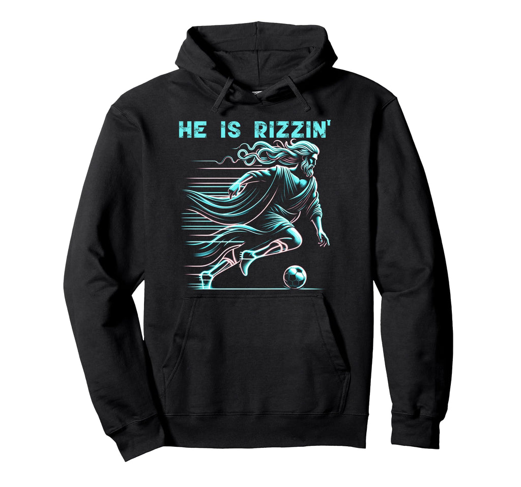 He Is Rizzin Religious Christian Soccer Hoodie - Unique Graphic for Adults - T-Shirt, Sweatshirt, Hoodie