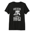 Mens Im Hockey Goalie Step Dad Hockey T-Shirt - Unique Graphic for Adults - T-Shirt, Sweatshirt, Hoodie