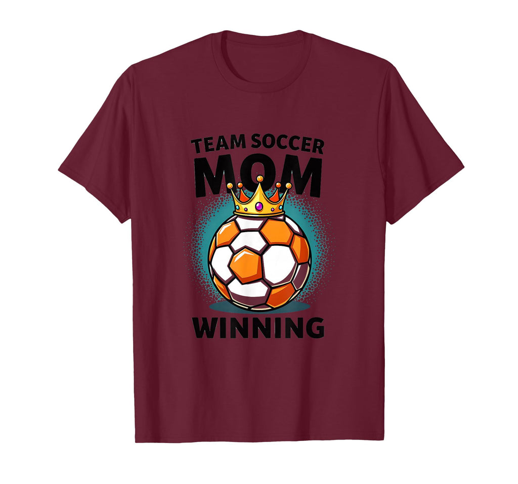 Team Soccer Mom Winning Sports Parent T-Shirt - Unique Graphic for Adults - T-Shirt, Sweatshirt, Hoodie