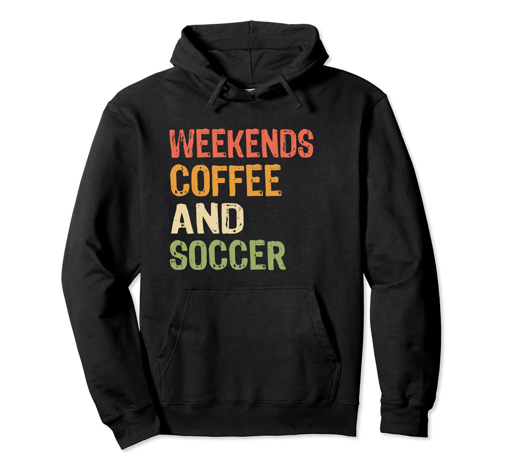 Weekends Coffee And Soccer Mom Funny Hoodie - Graphic Print for Adults - T-Shirt, Sweatshirt, Hoodie