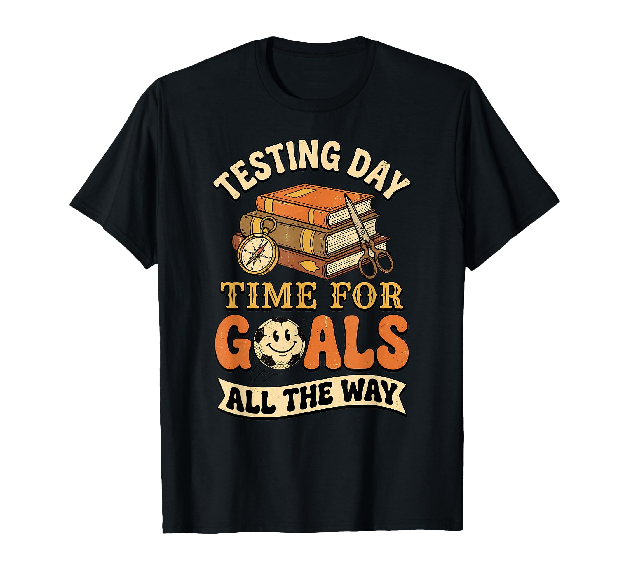 Test Day Soccer Goals Testing Day T-Shirt - Trendy Graphic for Adults - T-Shirt, Sweatshirt, Hoodie