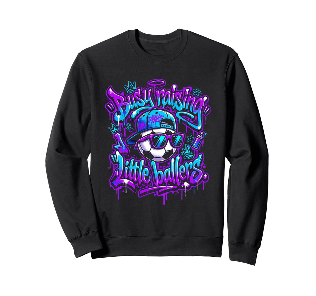 Busy Raising Little Ballers Graffiti Sweatshirt - Minimalist Print Unisex - T-Shirt, Sweatshirt, Hoodie