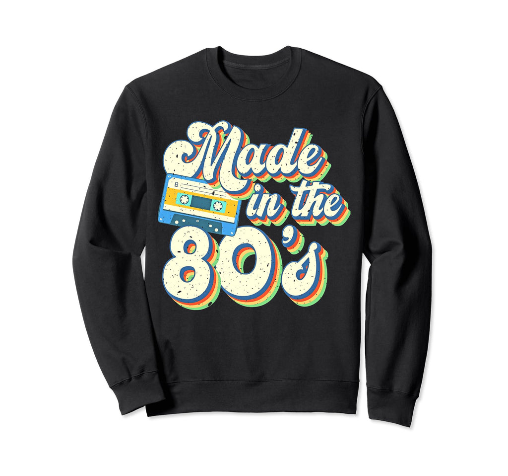 80S 80S Old School 80S Old School Hip Sweatshirt - Graphic Print Unisex - T-Shirt, Sweatshirt, Hoodie