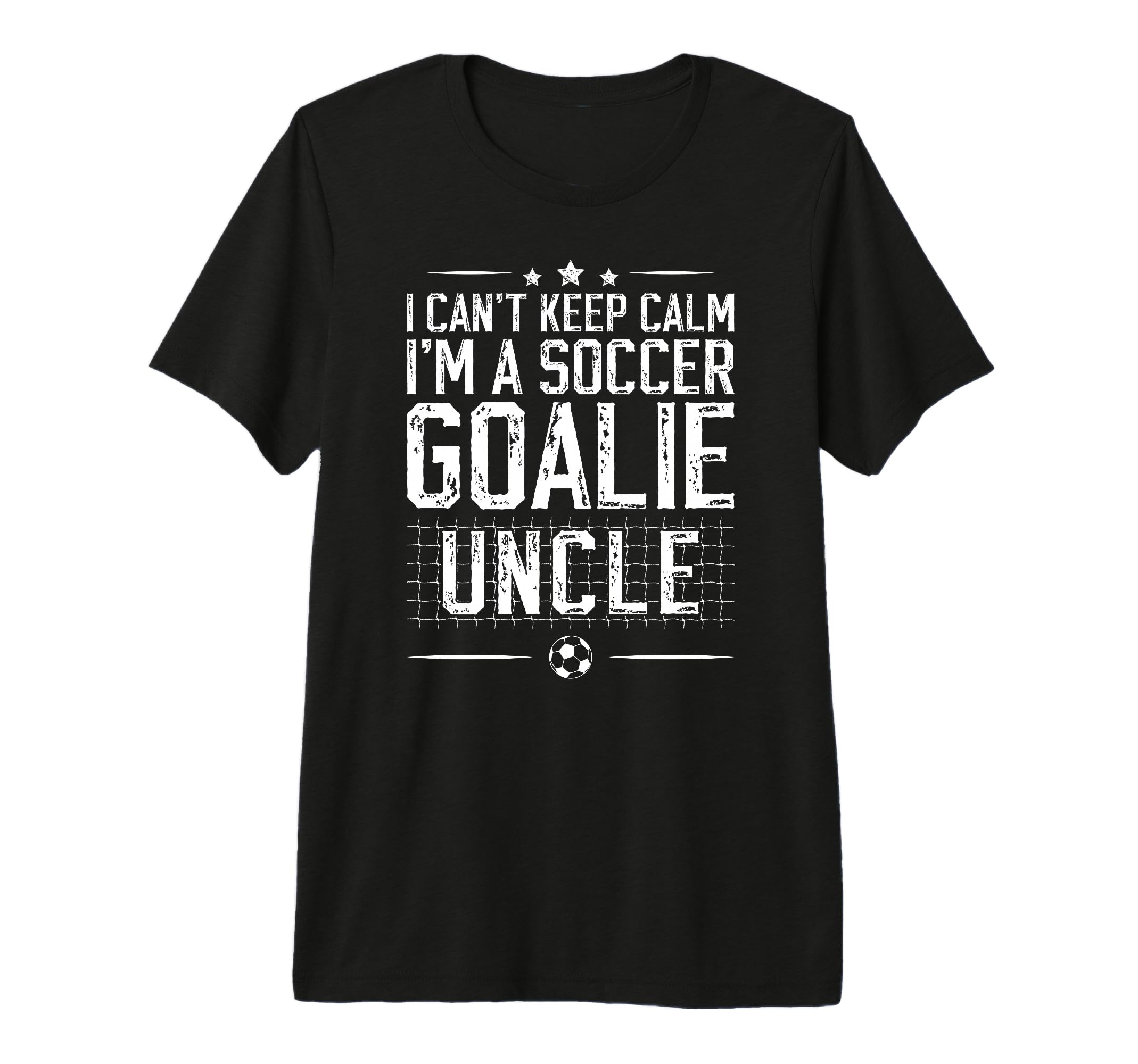 Mens Im Soccer Goalie Uncle Soccer Keeper T-Shirt - Graphic Print Unisex - T-Shirt, Sweatshirt, Hoodie