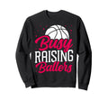 Basketball Bball Mom Busy Raising Sweatshirt - Minimalist Print Men Women - T-Shirt, Sweatshirt, Hoodie