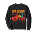Old School Hip Hop 80S 90S Graffiti Sweatshirt - Streetwear Style Unisex - T-Shirt, Sweatshirt, Hoodie
