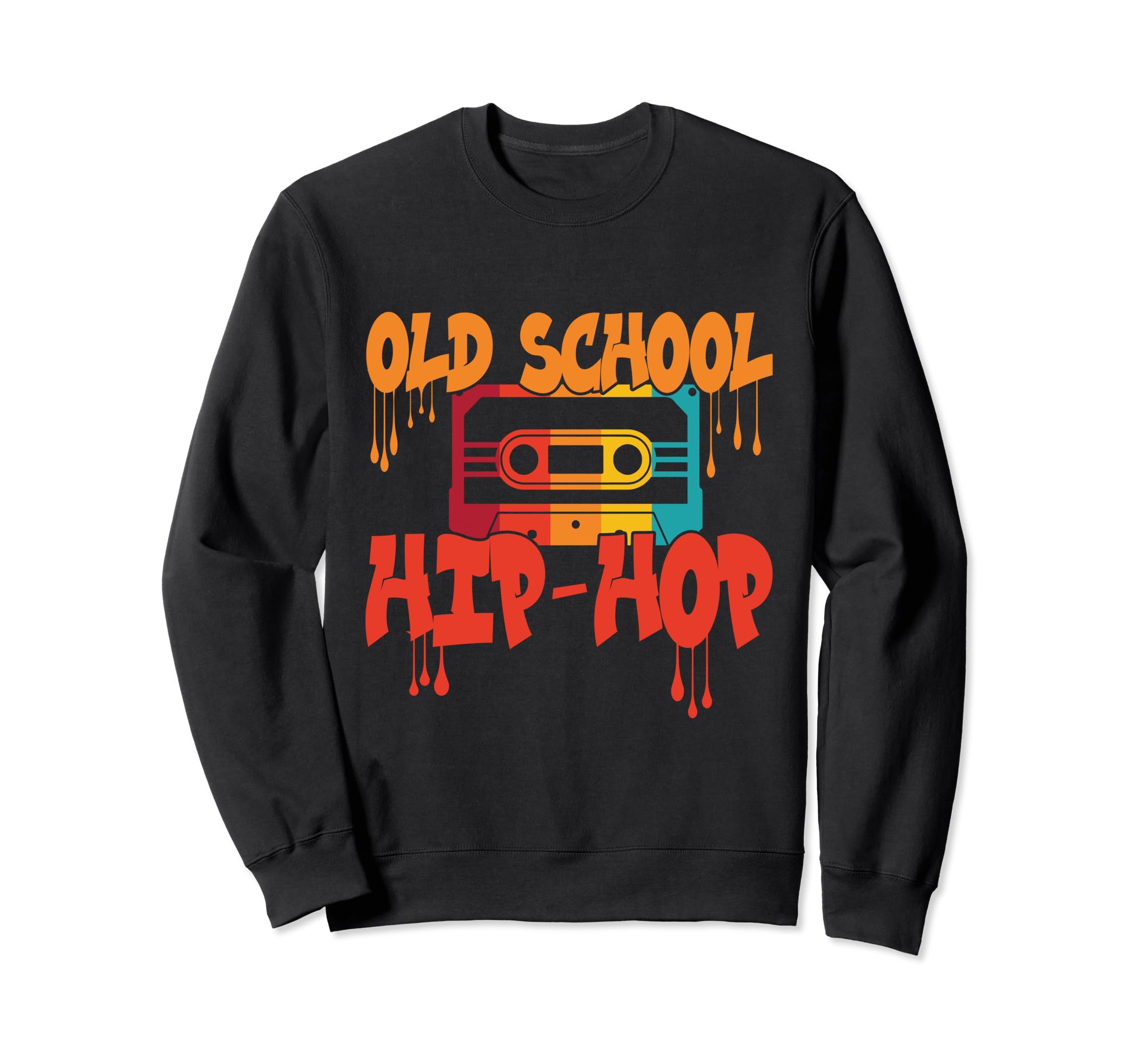 Old School Hip Hop 80S 90S Graffiti Sweatshirt - Streetwear Style Unisex - T-Shirt, Sweatshirt, Hoodie