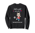 Llama Soccer Llama Soccer Sweatshirt - Graphic Print for Adults - T-Shirt, Sweatshirt, Hoodie