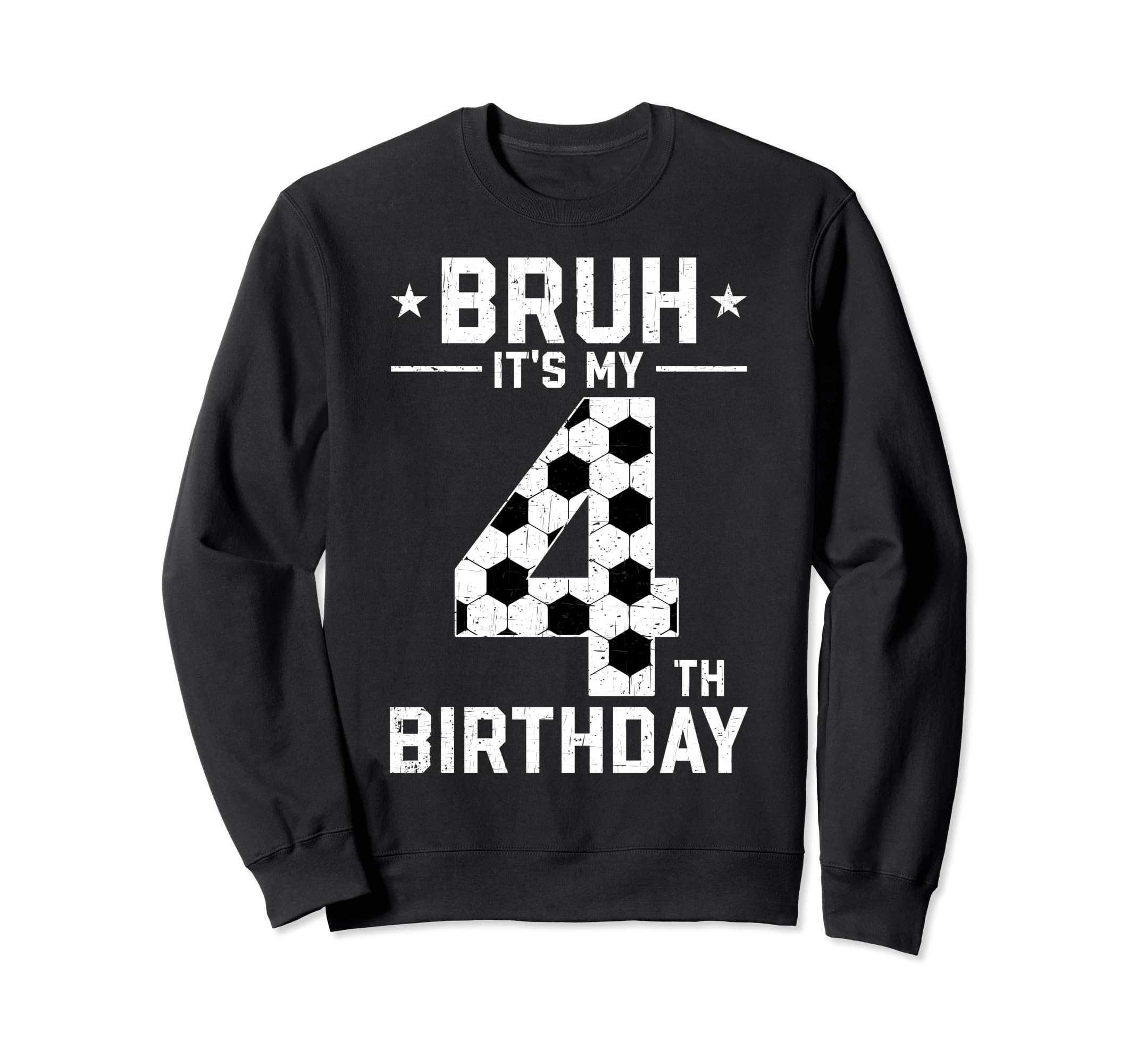 4 Year Old Birthday Soccer Bruh Sweatshirt - Custom Art Print Men Women - T-Shirt, Sweatshirt, Hoodie