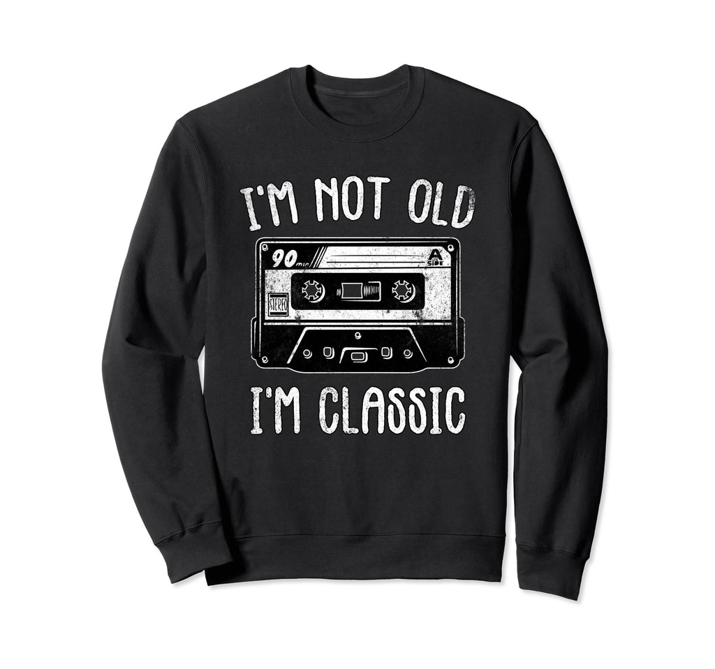 Im Not Old Im Cassette Tape Audio Sweatshirt - Minimalist Print for Adults - T-Shirt, Sweatshirt, Hoodie