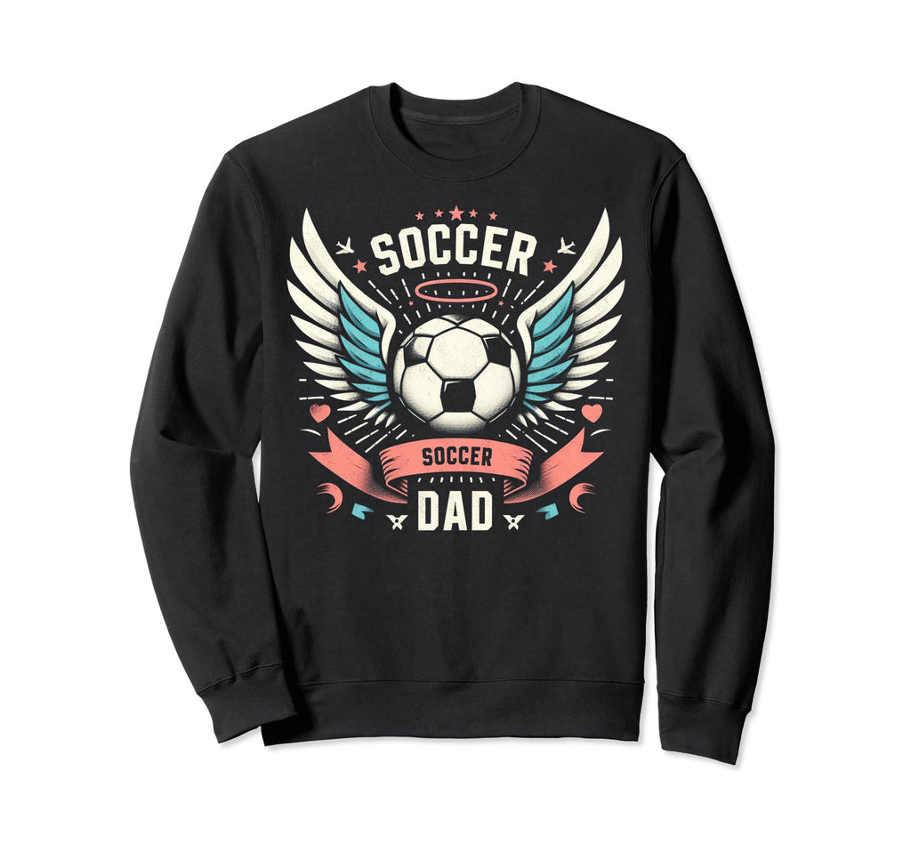 Soccer Dad Family Matching Dad Fathers Sweatshirt - Graphic Print Unisex - T-Shirt, Sweatshirt, Hoodie