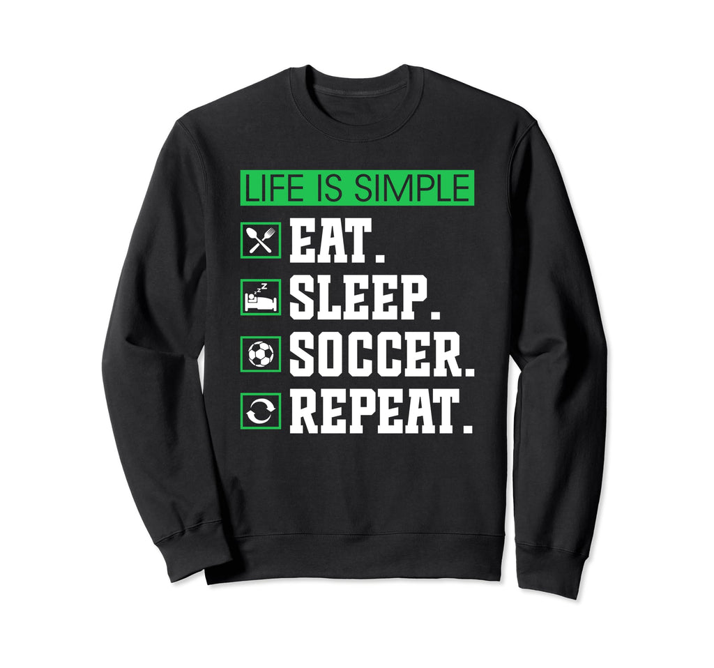 Eat Sleep Soccer Repeat Soccer Sweatshirt - Aesthetic Graphic Men Women - T-Shirt, Sweatshirt, Hoodie