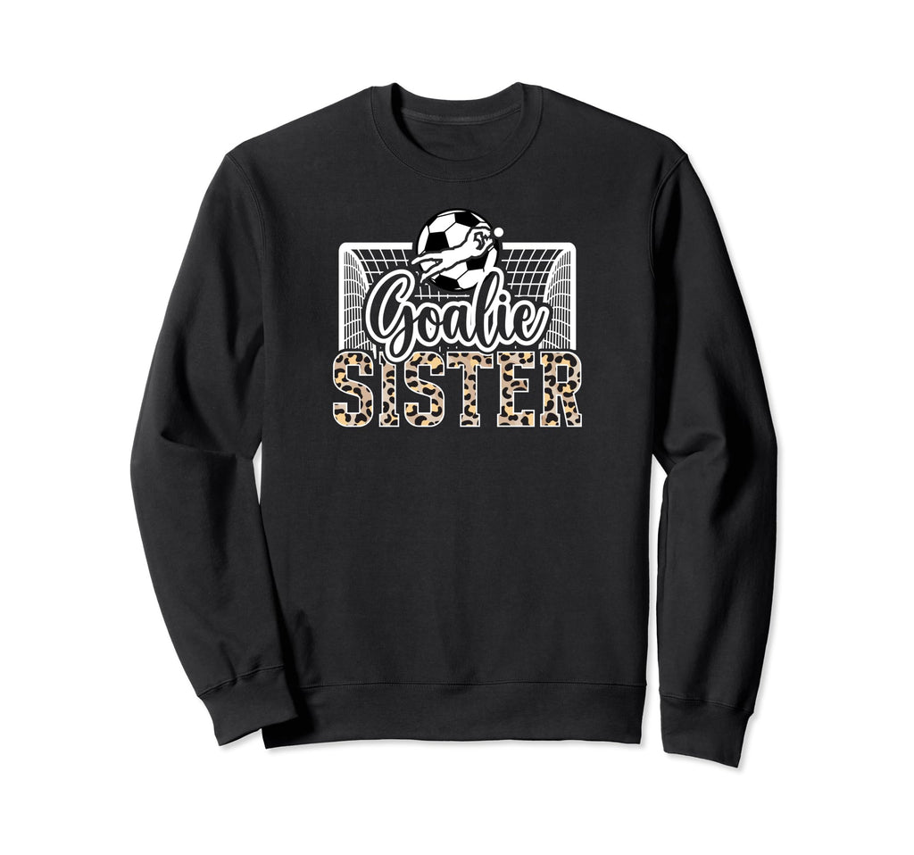 Soccer Goalie Sister Soccer Sweatshirt - Minimalist Print for Adults - T-Shirt, Sweatshirt, Hoodie