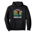Soccer Player I Just Really Like Hoodie - Novelty Apparel for Adults - T-Shirt, Sweatshirt, Hoodie