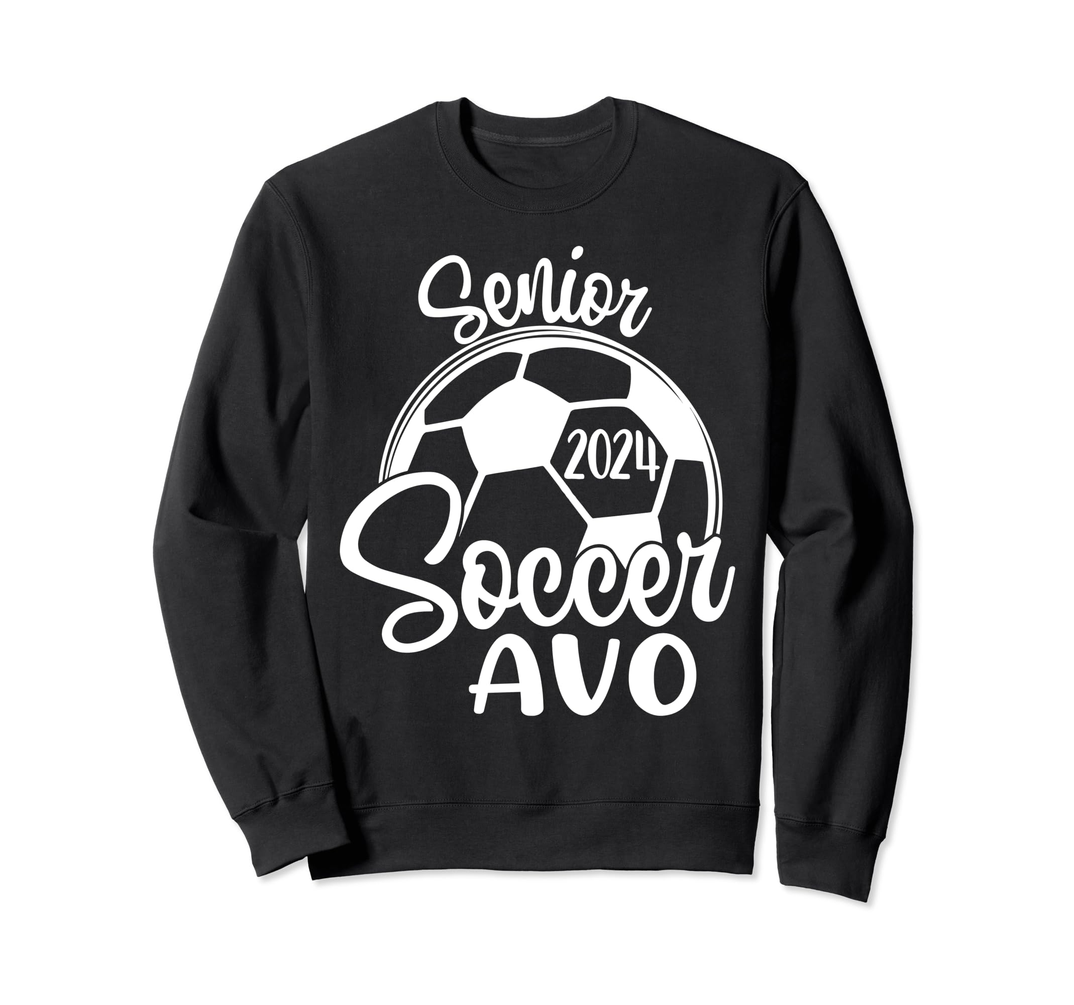 Senior Soccer Avo 2024 Class 2024 Sweatshirt - Streetwear Style for Adults - T-Shirt, Sweatshirt, Hoodie