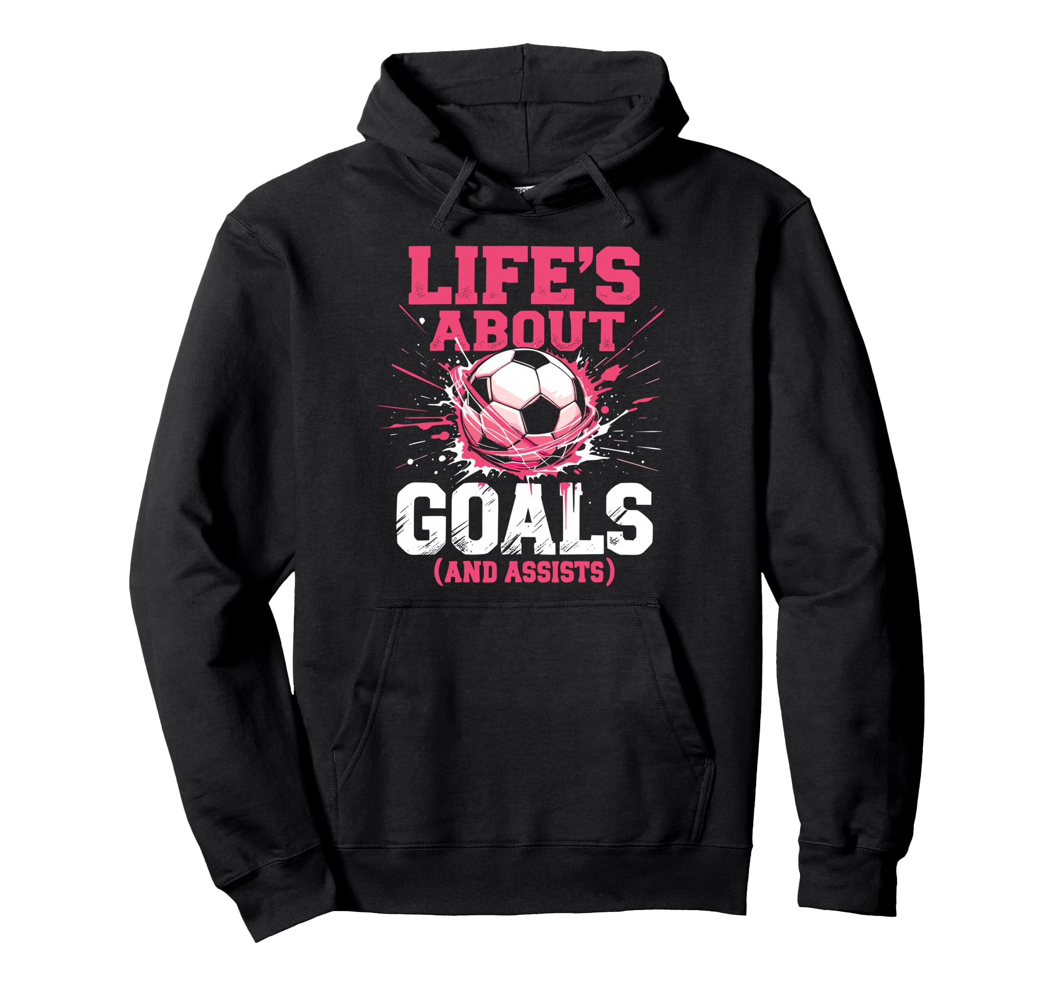 Soccer Lifes About Goals And Assists Hoodie - Novelty Apparel for Adults - T-Shirt, Sweatshirt, Hoodie