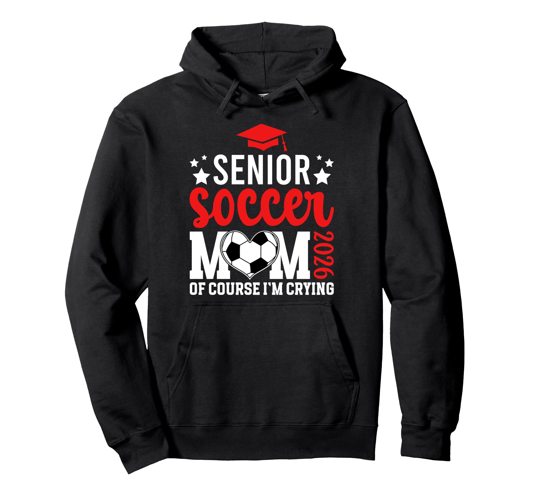 Proud Soccer Senior Mom 2026 Soccer Hoodie - Aesthetic Graphic Men Women - T-Shirt, Sweatshirt, Hoodie