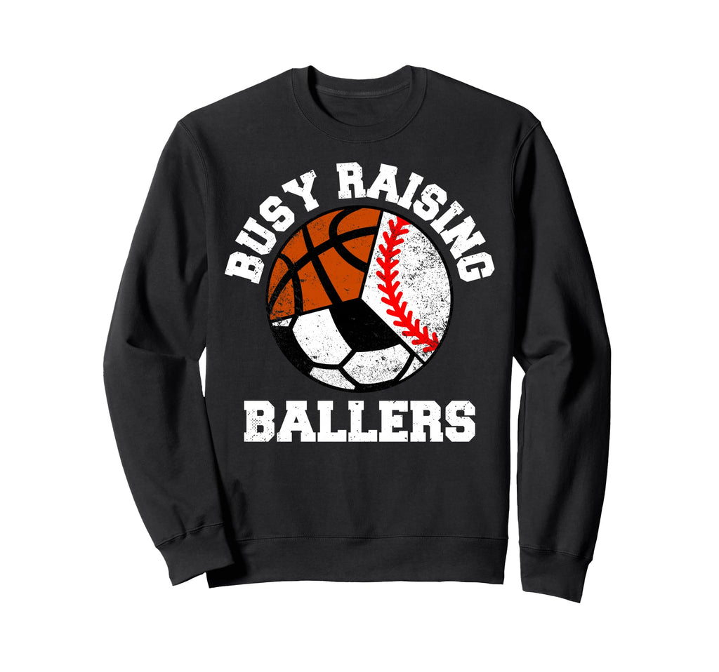 Busy Raising Ballers Funny Sweatshirt - Minimalist Print for Adults - T-Shirt, Sweatshirt, Hoodie