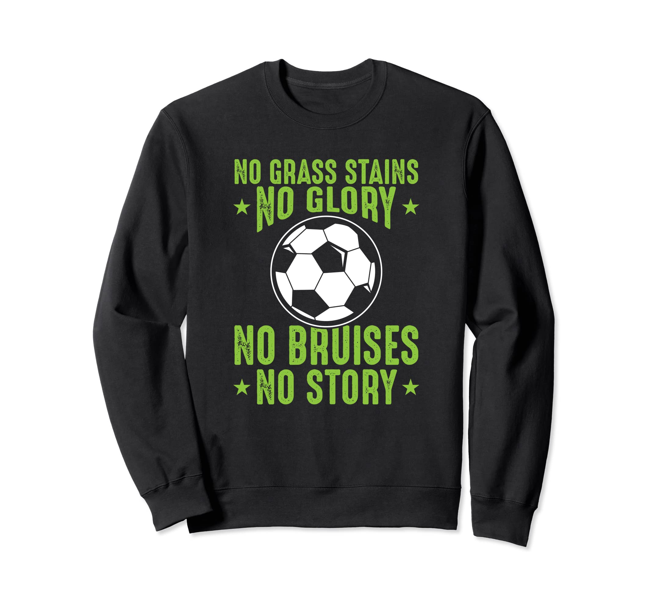 Funny Soccer Sayings Grass Soccer Sweatshirt - Fun Novelty Design Unisex - T-Shirt, Sweatshirt, Hoodie