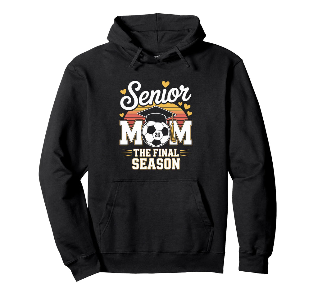 Senior Soccer Mom Class 2026 Hoodie - Casual Everyday Wear for Adults - T-Shirt, Sweatshirt, Hoodie