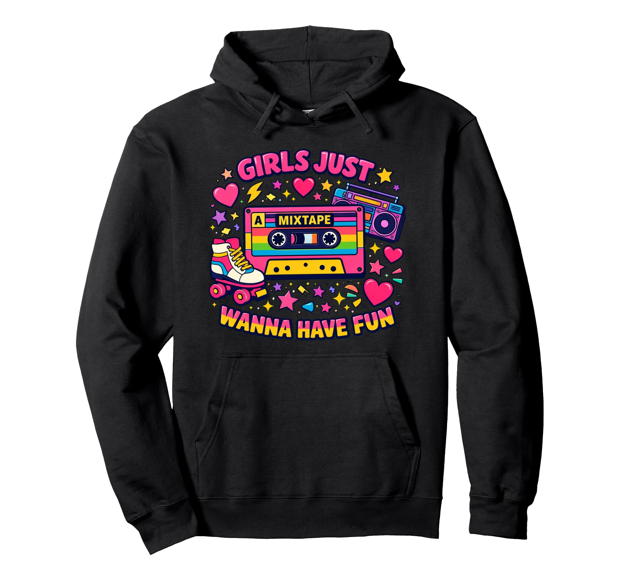 Just Wanna Have Fun 80S Throwback Great Era Hoodie - Graphic Print Unisex - T-Shirt, Sweatshirt, Hoodie