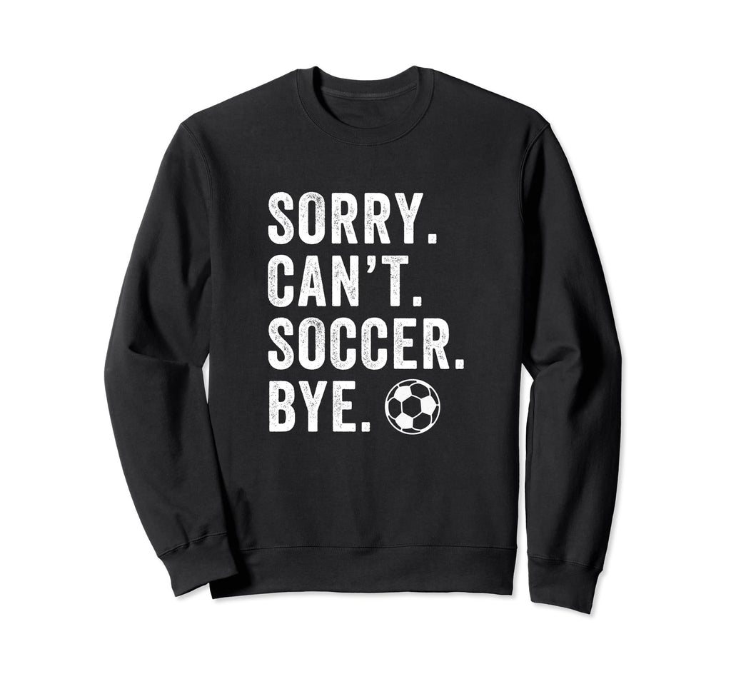 Soccer Coach Voice Mom Dad Sorry Sweatshirt - Novelty Apparel for Adults - T-Shirt, Sweatshirt, Hoodie