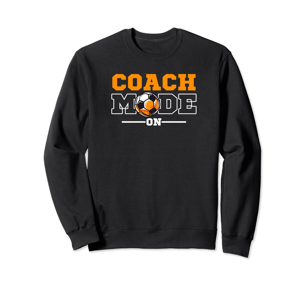 Coach Mode Soccer Coach Sweatshirt - Unique Graphic for Adults - T-Shirt, Sweatshirt, Hoodie