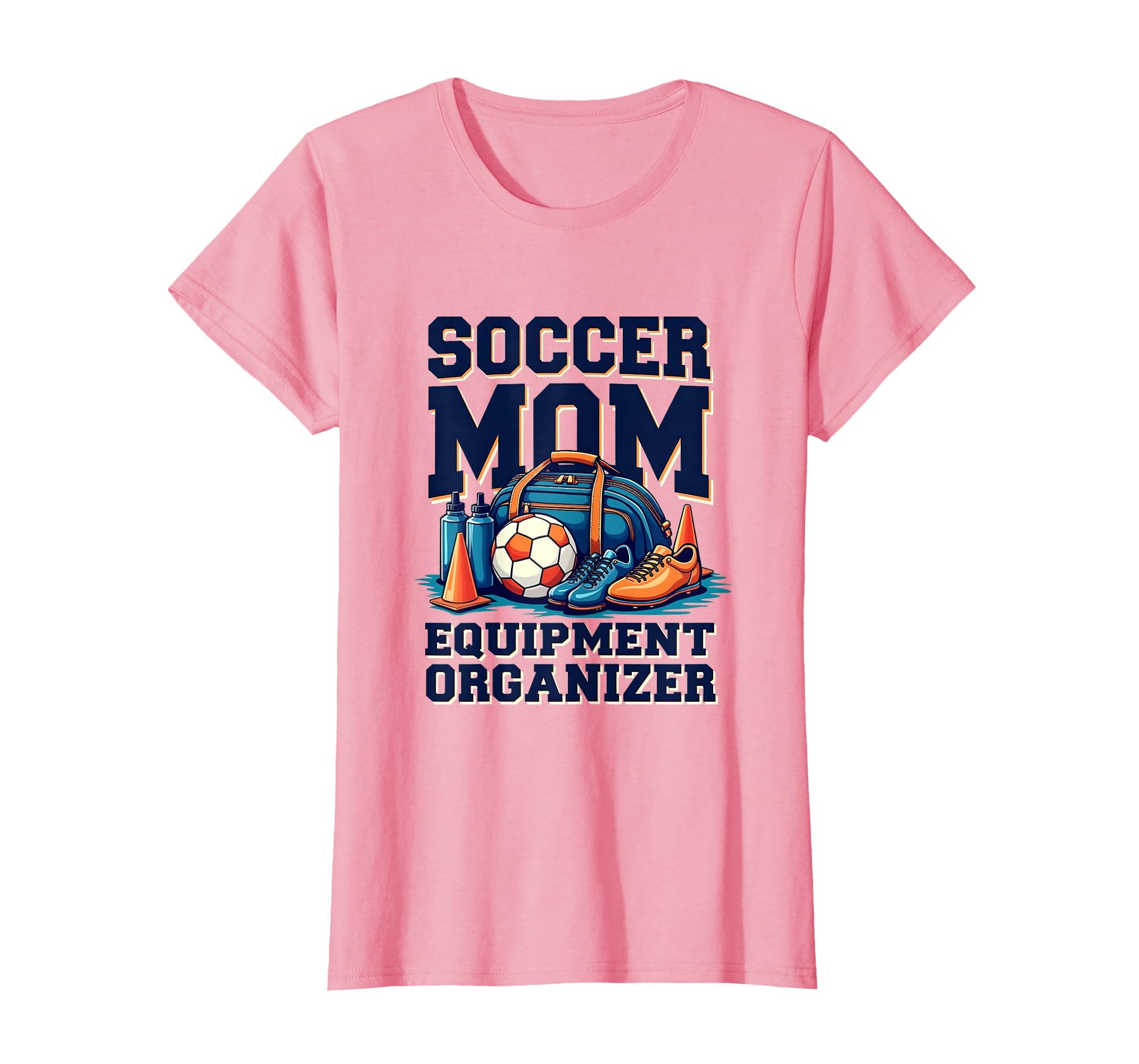 Soccer Mom Equipment Organizer T-Shirt - Minimalist Print Men Women - T-Shirt, Sweatshirt, Hoodie