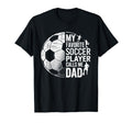 My Favorite Soccer Player Calls Me Dad T-Shirt - Trendy Graphic Unisex - T-Shirt, Sweatshirt, Hoodie