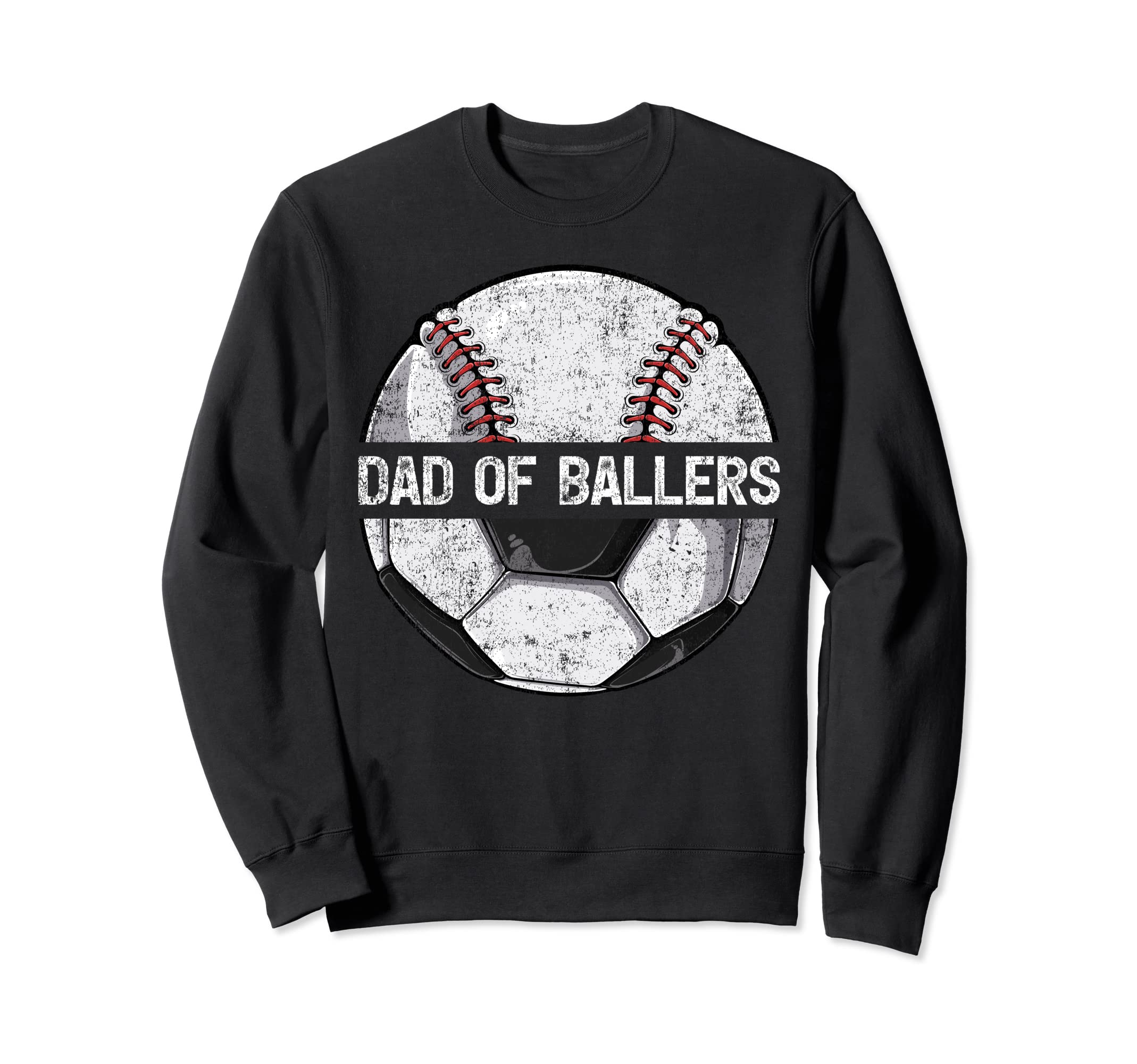 Dad Ballers Funny Soccer Baseball Sweatshirt - Graphic Print for Adults - T-Shirt, Sweatshirt, Hoodie