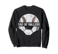 Dad Ballers Funny Soccer Baseball Sweatshirt - Novelty Apparel Men Women - T-Shirt, Sweatshirt, Hoodie
