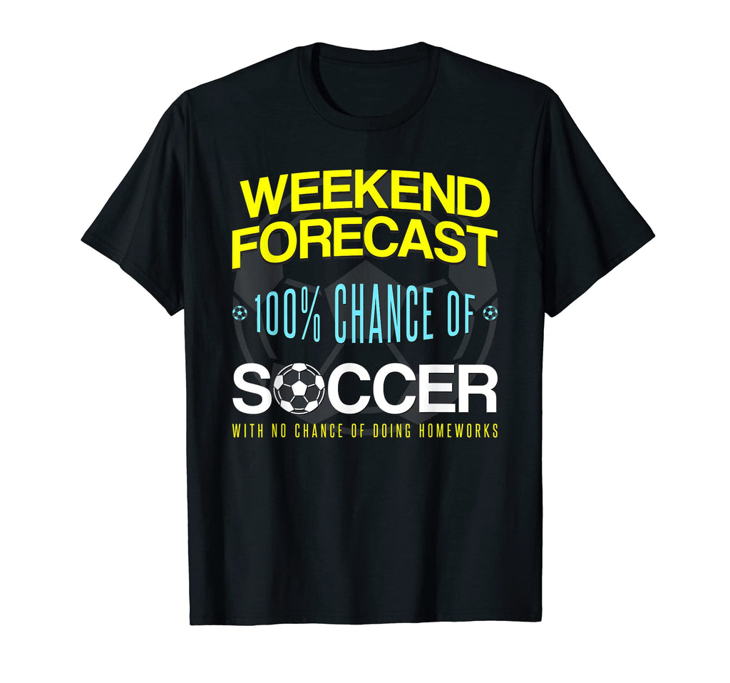 Funny Quotes 100 Soccer No Chance T-Shirt - Casual Everyday Wear Unisex - T-Shirt, Sweatshirt, Hoodie