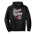 Sarcastic Soccer Is My Therapy Funny Hoodie - Custom Art Print for Adults - T-Shirt, Sweatshirt, Hoodie
