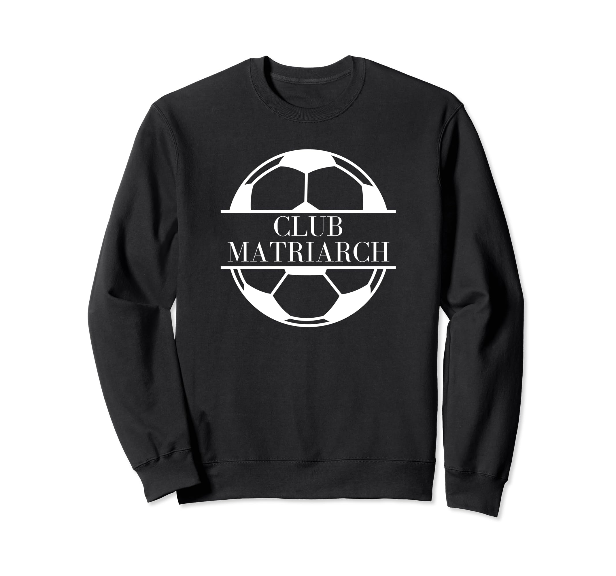 Funny Soccer Mom Club Matriarch Sweatshirt - Aesthetic Graphic Unisex - T-Shirt, Sweatshirt, Hoodie