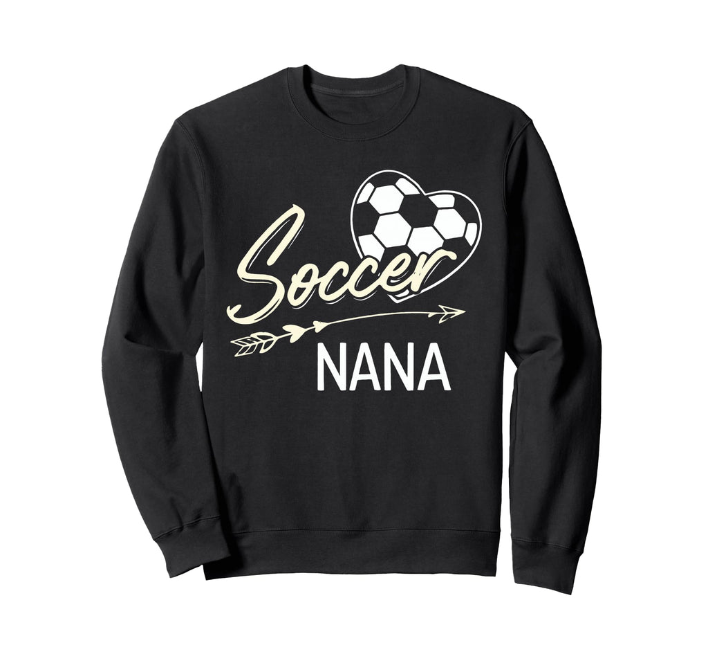 Soccer Nana Proud Grandma Soccer Sweatshirt - Aesthetic Graphic for Adults - T-Shirt, Sweatshirt, Hoodie