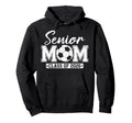 Senior Mom Class 2026 Soccer Mom Graduation Hoodie - Novelty Apparel Unisex - T-Shirt, Sweatshirt, Hoodie