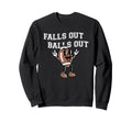 Falls Out Balls Out Football Sweatshirt - Streetwear Style for Adults - T-Shirt, Sweatshirt, Hoodie