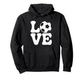 Love Soccer Ball Funny Football Fan Hoodie - Streetwear Style for Adults - T-Shirt, Sweatshirt, Hoodie