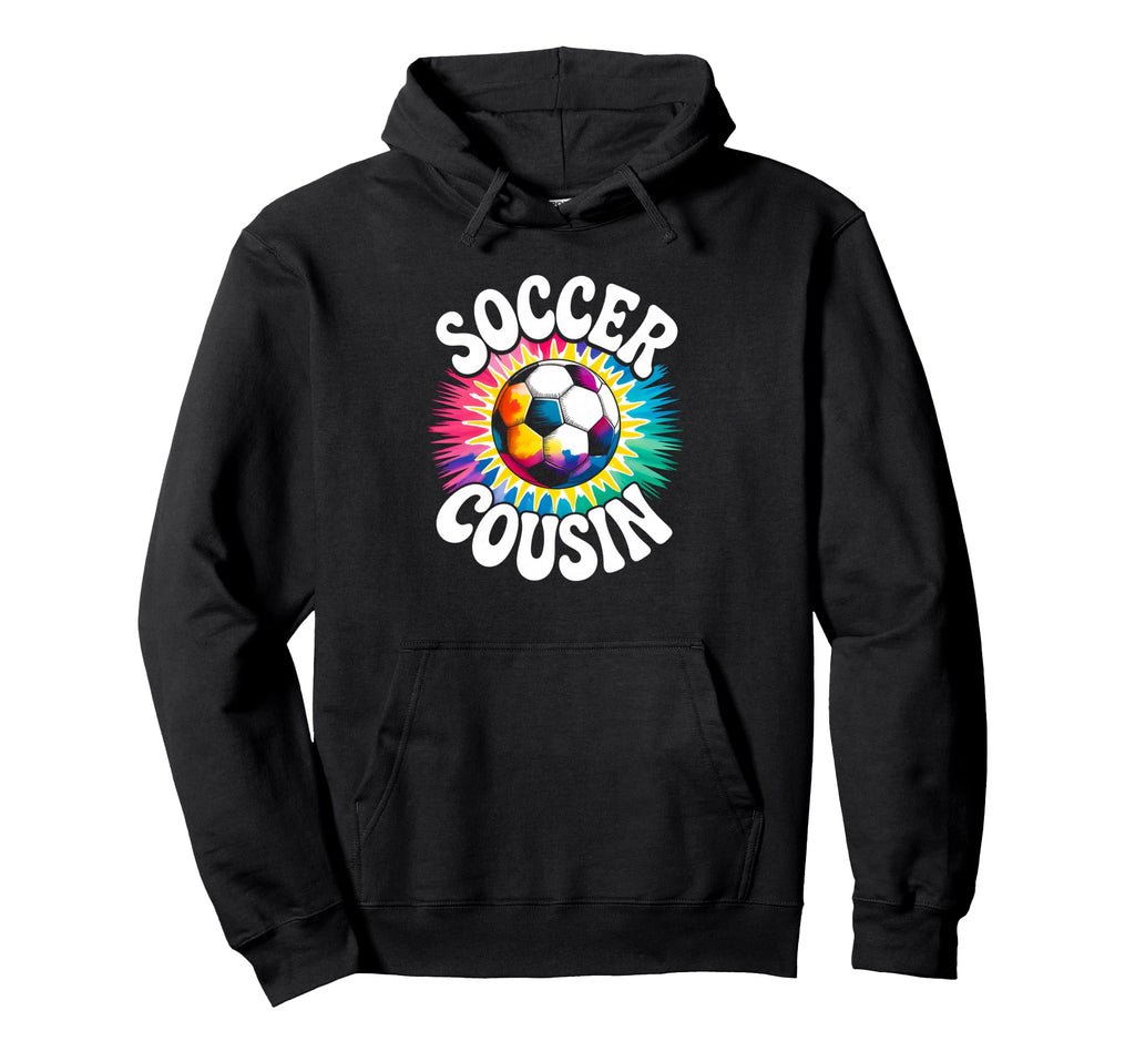 Soccer Cousin Tie Dye Spirit Hoodie - Fun Novelty Design Men Women - T-Shirt, Sweatshirt, Hoodie