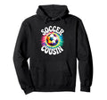 Soccer Cousin Tie Dye Spirit Hoodie - Fun Novelty Design Men Women - T-Shirt, Sweatshirt, Hoodie