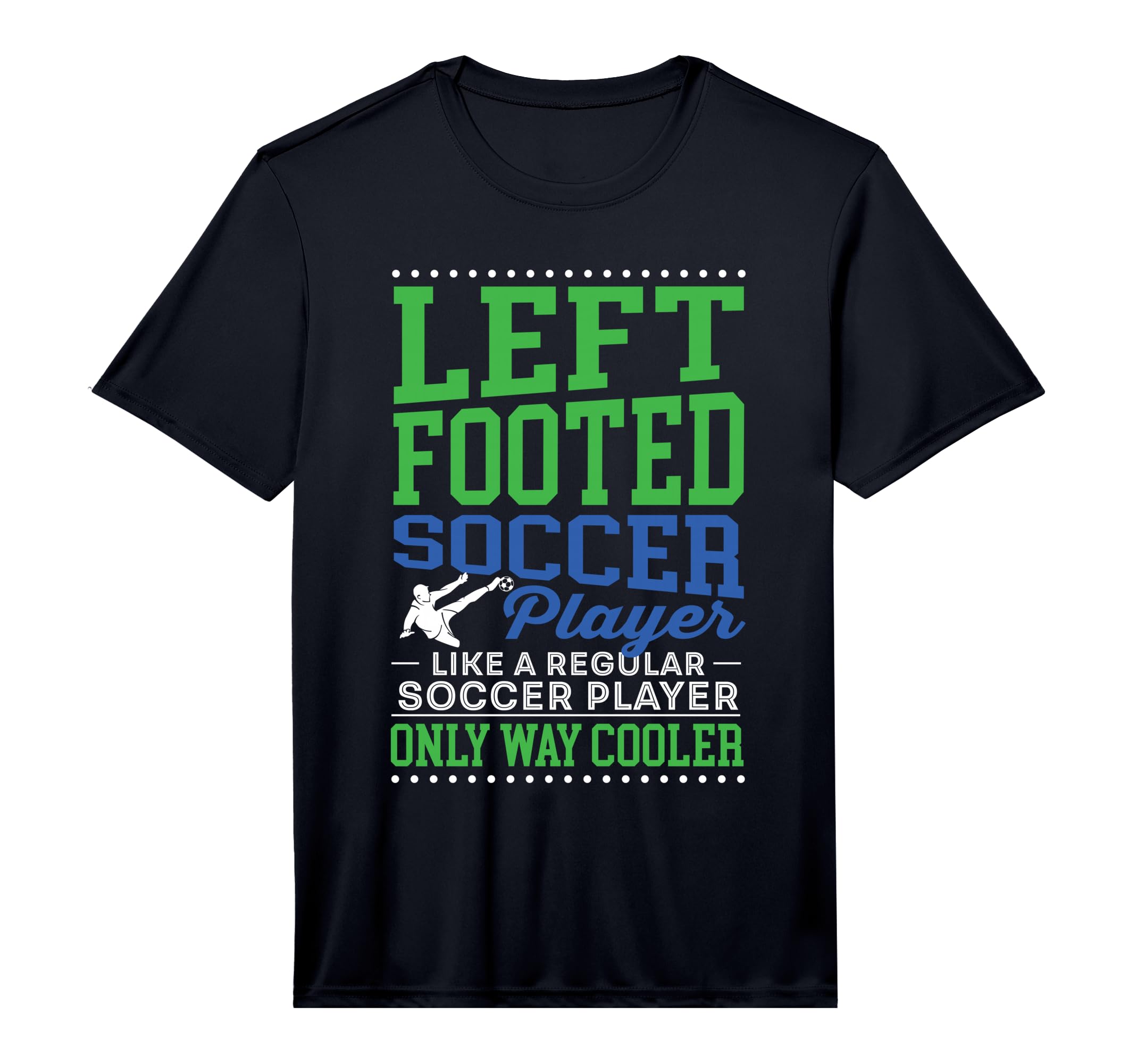 Left Footed Soccer Player Funny Soccer T-Shirt - Minimalist Print Unisex - T-Shirt, Sweatshirt, Hoodie