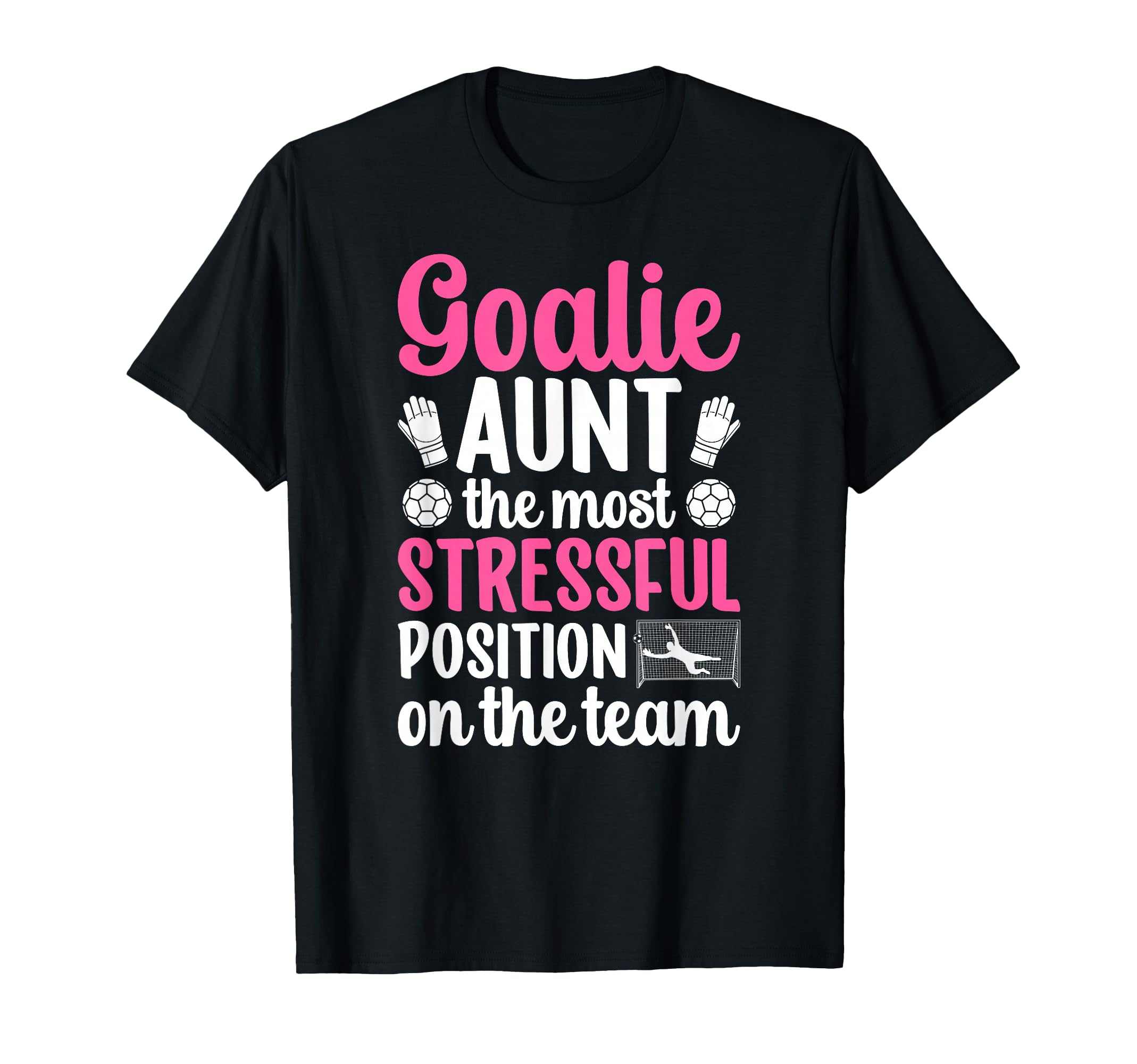 Funny Soccer Goalie Aunt Soccer Keeper T-Shirt - Unique Graphic Men Women - T-Shirt, Sweatshirt, Hoodie